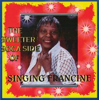 The Sweeter Soca Side of Singing Francine